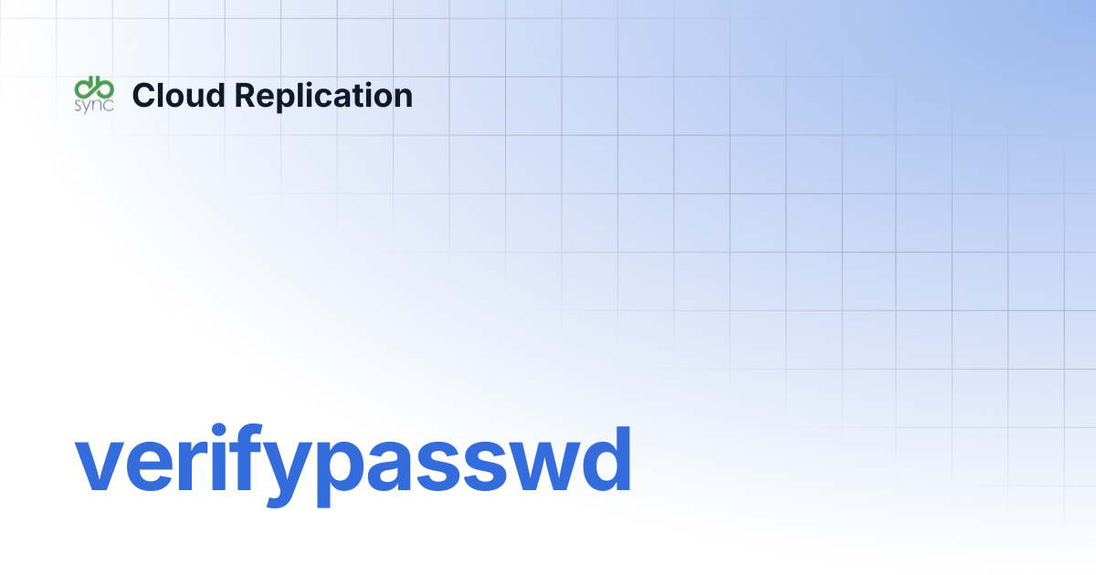 verifypasswd | v7 | Cloud Replication
