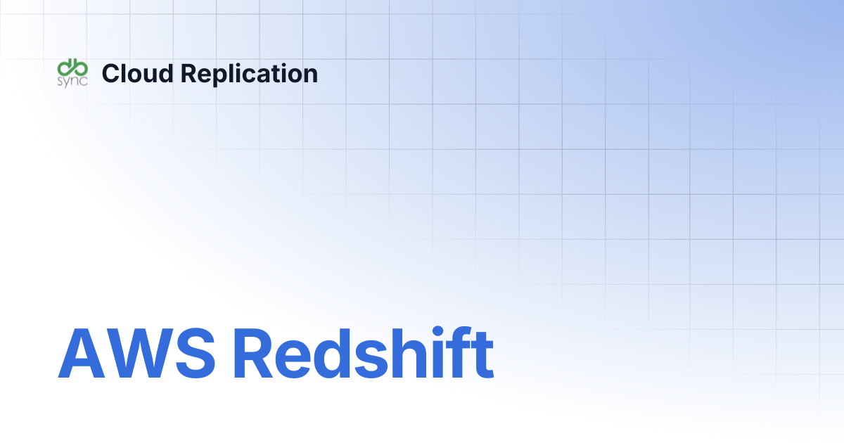 AWS Redshift | v8 | Cloud Replication