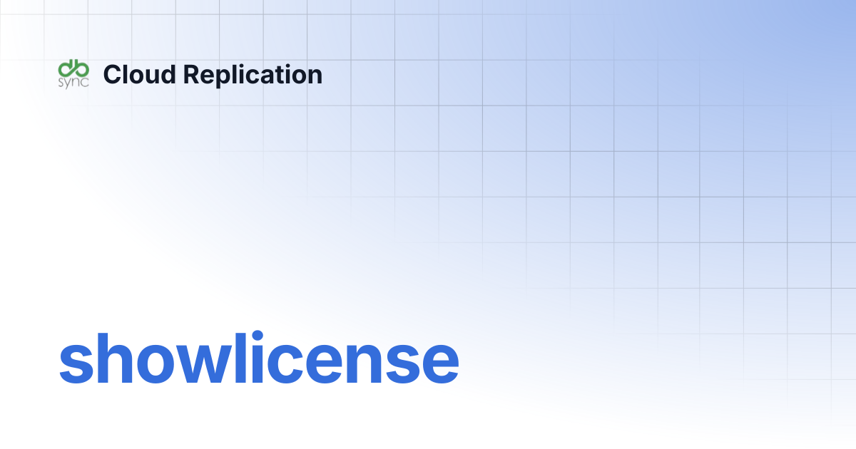 showlicense | v8 | Cloud Replication
