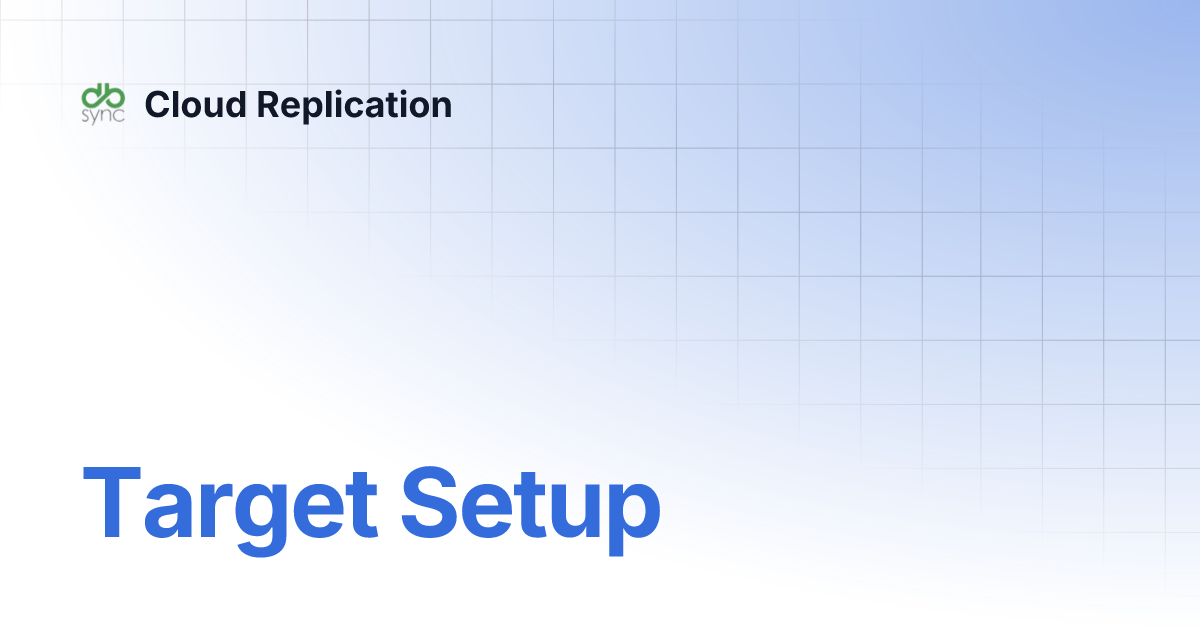 Target setup cloud replication