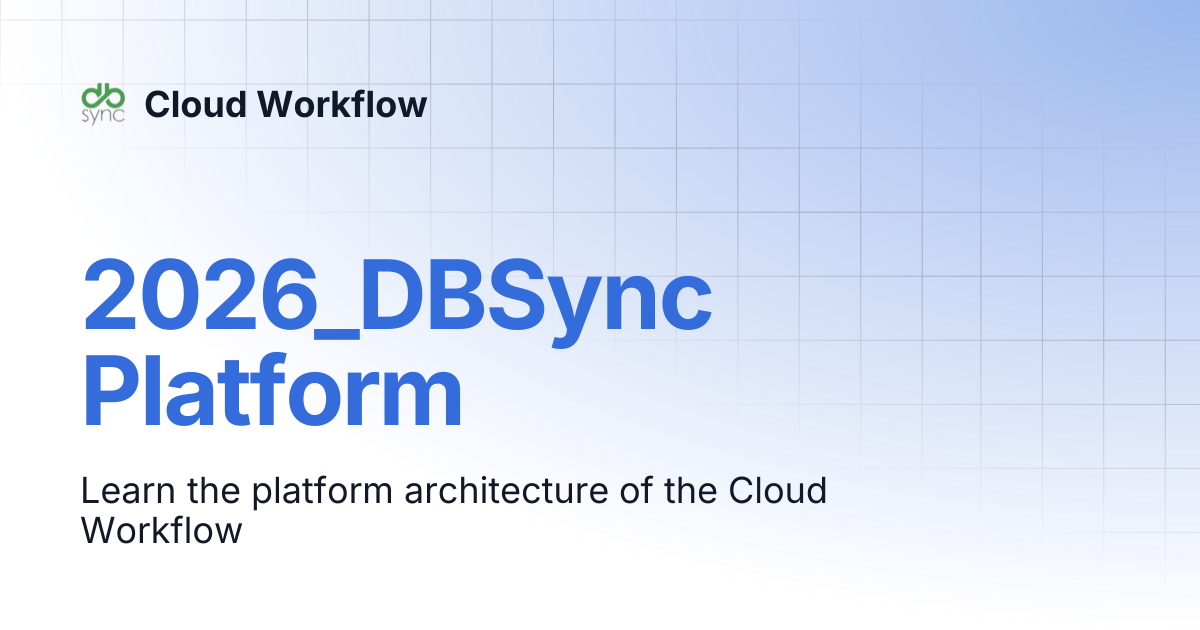2026_DBSync Platform | Cloud Workflow