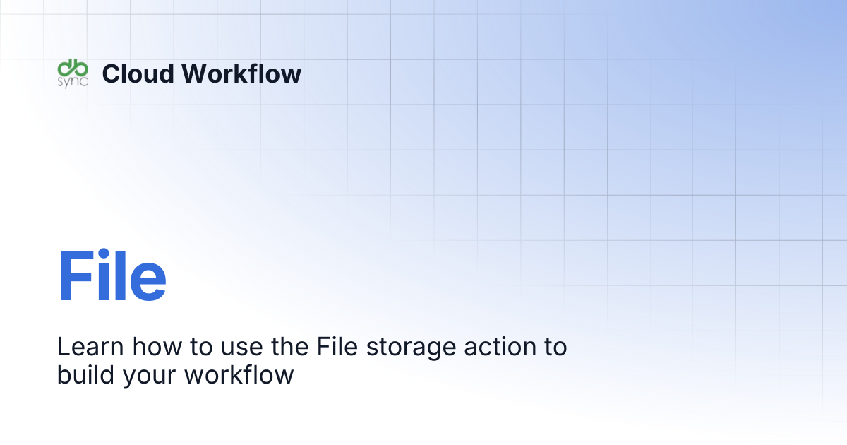 File | Cloud Workflow