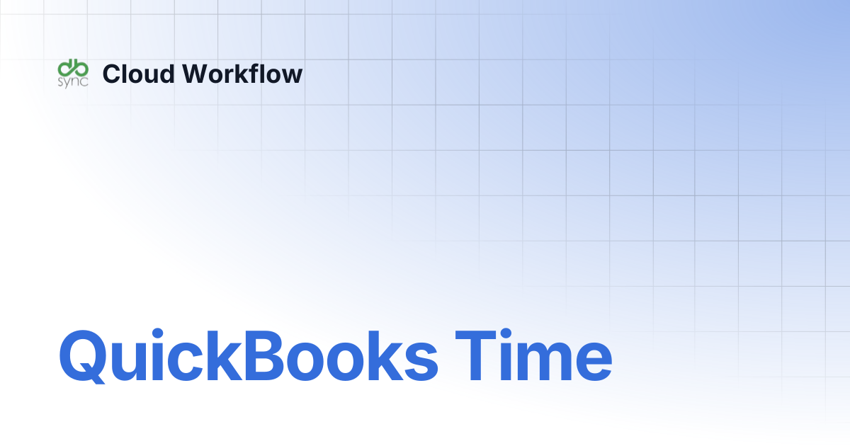QuickBooks Time | Cloud Workflow