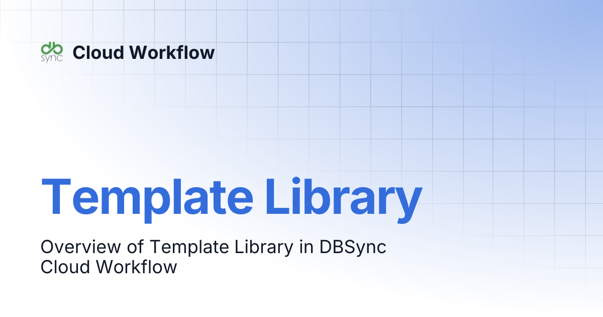 Template Library | Cloud Workflow