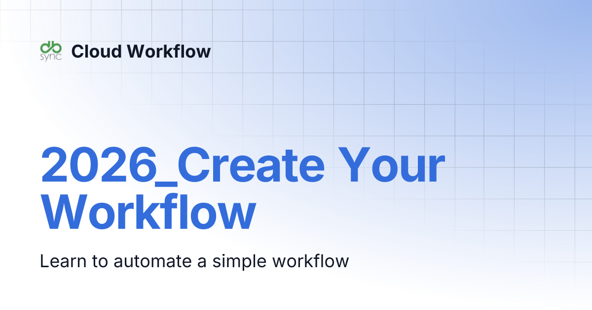 2026_Create Your Workflow | Cloud Workflow